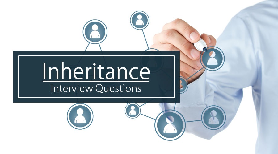 Common Questions On Inheritance